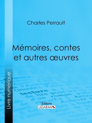 cover image of Mémoires, contes et autres oeuvres de Charles Perrault